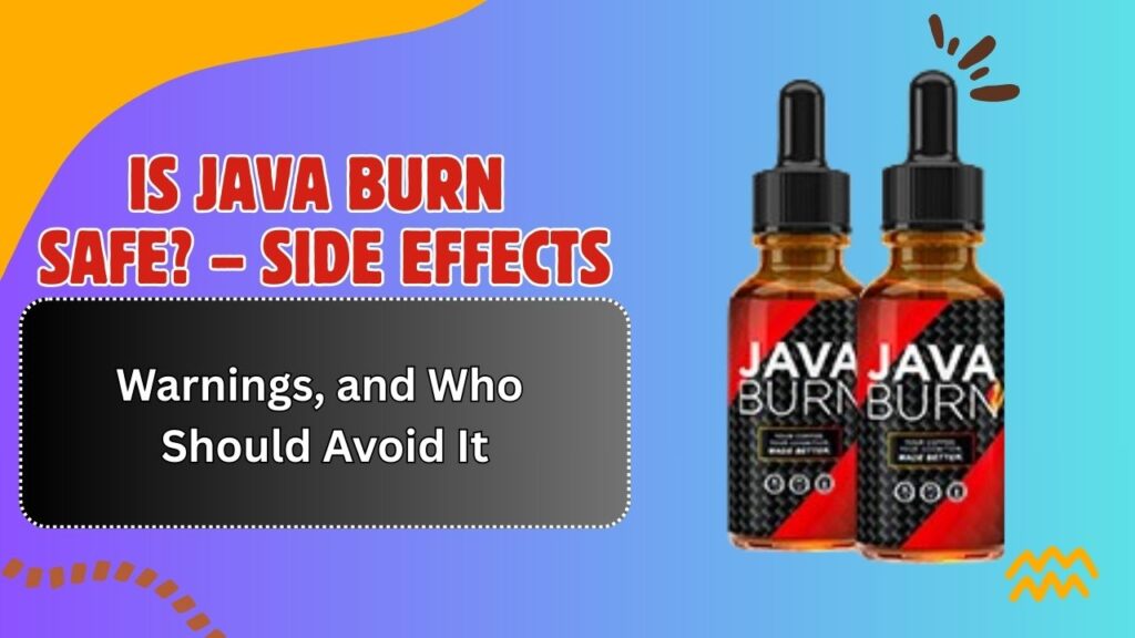 Is-Java-Burn-Safe-–-Side-Effects-Warnings-and-Who-Should-Avoid-It-1024x576-1.jpg