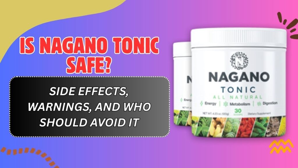Is-Nagano-Tonic-Safe-–-Side-Effects-Warnings-and-Who-Should-Avoid-It-1024x576-1.jpg
