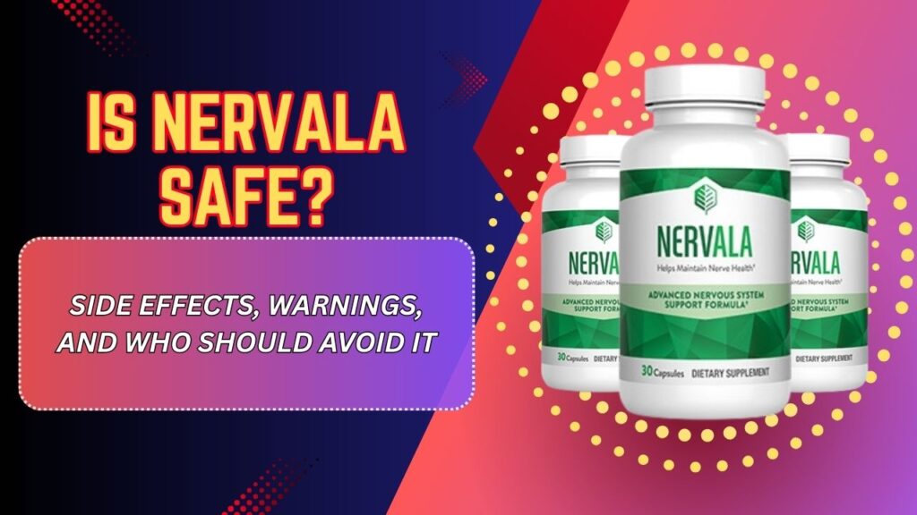 Is-Nervala-Safe-–-Side-Effects-Warnings-and-Who-Should-Avoid-It-Mar-2026-1024x576-1.jpg