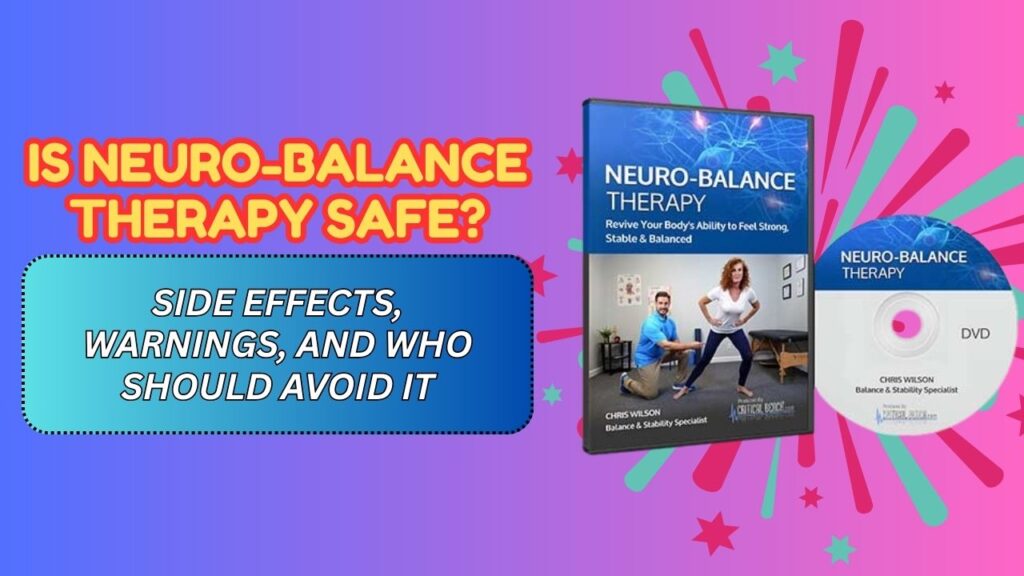 Is-Neuro-Balance-Therapy-Safe-–-Side-Effects-Warnings-and-Who-Should-Avoid-It-1-1024x576-1.jpg