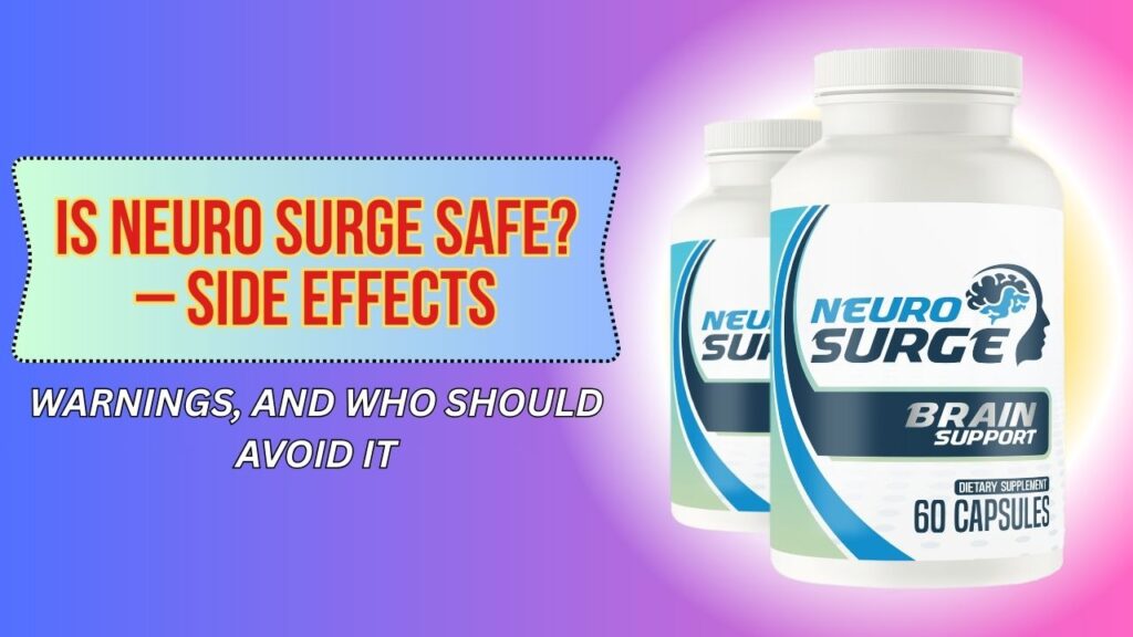 Is-Neuro-Surge-Safe-–-Side-Effects-Warnings-and-Who-Should-Avoid-It-1024x576-1.jpg