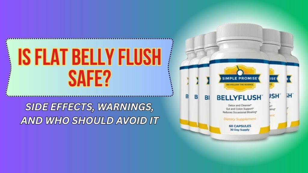 Is-Flat-Belly-Flush-Safe-–-Side-Effects-Warnings-and-Who-Should-Avoid-It.jpg