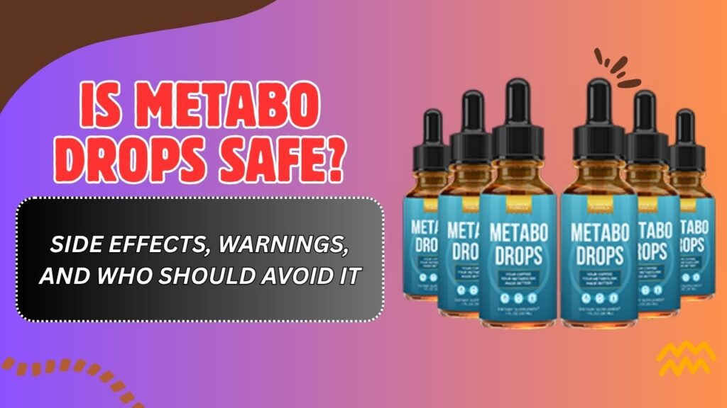 Is-Metabo-Drops-Safe-–-Side-Effects-Warnings-and-Who-Should-Avoid-It.jpg