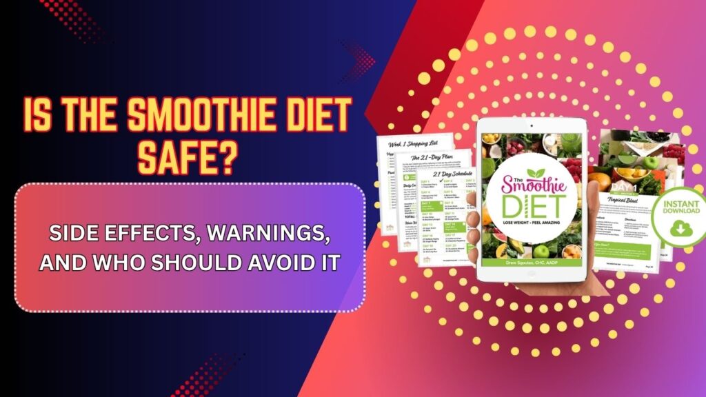 Is-The-Smoothie-Diet-Safe-–-Side-Effects-Warnings-and-Who-Should-Avoid-It.jpg