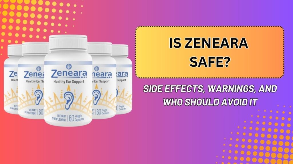 Is-Zeneara-Safe-–-Side-Effects-Warnings-and-Who-Should-Avoid-It.jpg