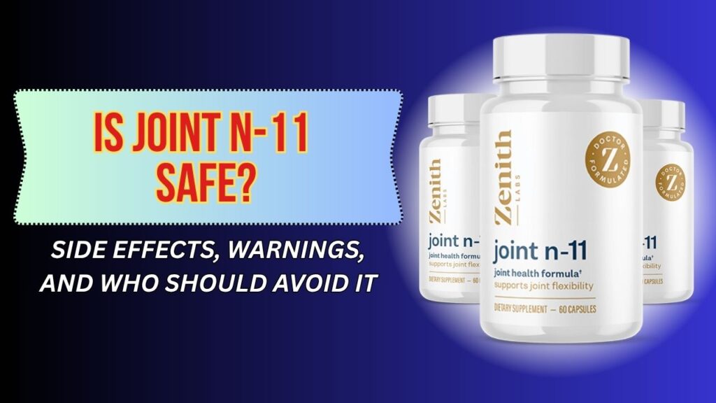 Is-Joint-N-11-Safe-–-Side-Effects-Warnings-and-Who-Should-Avoid-It.jpg