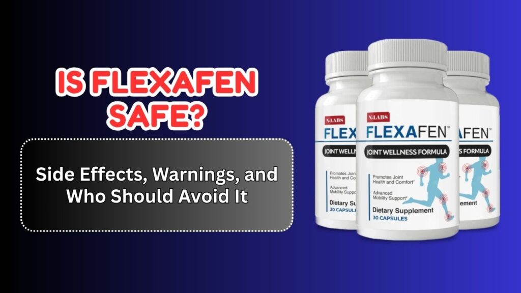 Is Flexafen Safe? – Side Effects, Warnings, and Who Should Avoid It