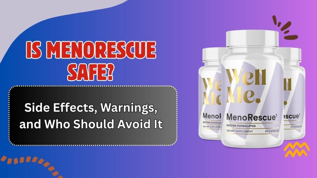 Is-MenoRescue-Safe-–-Side-Effects-Warnings-and-Who-Should-Avoid-It.jpg