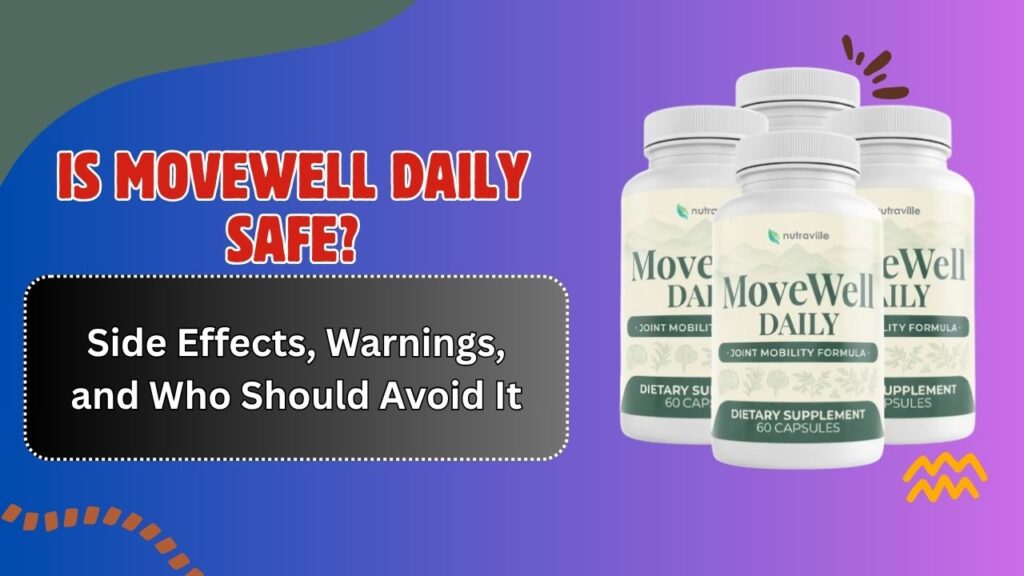 Is-MoveWell-Daily-Safe-–-Side-Effects-Warnings-and-Who-Should-Avoid-It.jpg