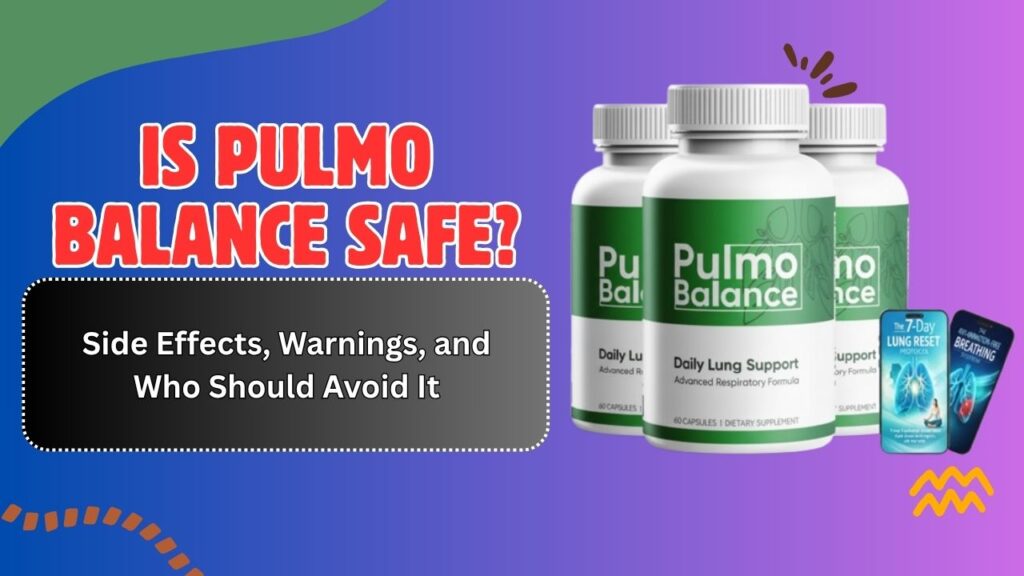 Is-Pulmo-Balance-Safe-–-Side-Effects-Warnings-and-Who-Should-Avoid-It.jpg